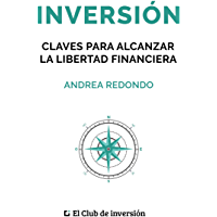 Inversión: Claves para alcanzar la libertad financiera
